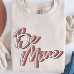 BE MINE GRAPHIC SWEATSHIRT