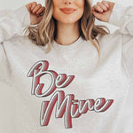 BE MINE GRAPHIC SWEATSHIRT